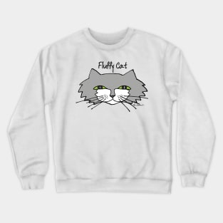 Fluffy Cat! Crewneck Sweatshirt